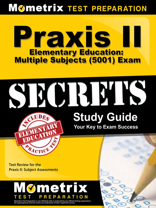 Title details for Praxis II Elementary Education: Multiple Subjects (5001) Exam Secrets Study Guide by Praxis II Exam Secrets Test Prep Staff - Available